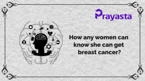 Read more about the article How any women can know she can get breast cancer?